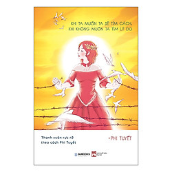 Khi Ta Muốn Ta Sẽ Tìm Cách, Khi Ta Không Muốn Ta Sẽ Tìm Lí Do