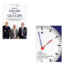 Bộ 2 cuốn về thành công của các CEO nổi tiếng: Không Có Giấc Mơ Nào Là Quá Lớn – Khoảnh K