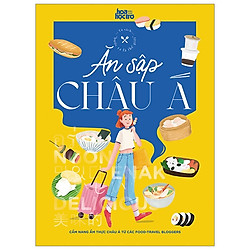 Ăn Sập Châu Á – Tặng Kèm Voucher Ẩm Thực