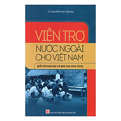 Viện Trợ Nước Ngoài Cho Việt Nam (Đối Với Giáo Dục Và Đào Tạo 1954 – 1975)