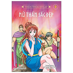 Thần Thoại Hy Lạp Tập 9: Nữ Thần Sắc Đẹp (Tái Bản 2019)