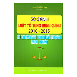 So Sánh Luật Tố Tụng Hành Chính 2010 – 2015 Và Các Văn Bản Hướng Dẫn Thi Hành Mới Nhất