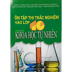 Ôn tập thi trắc nghiêm vào lớp 10 môn Khoa học tự nhiên