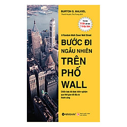 Bước Đi Ngẫu Nhiên Trên Phố Wall (Tái Bản 2018)