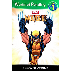 This is Wolverine Level 1 Reader (World of Reading)