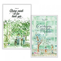 Combo Tiểu Thuyết Lãng Mạn: Chúng Mình Sẽ Lại Bình Yên + Có Duyên Nhất Định Sẽ Có Phận (T