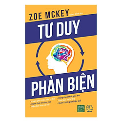 Tư Duy Phản Biện (Tặng Notebook tự thiết kế)