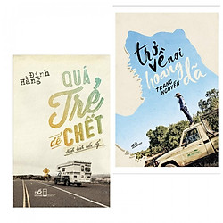 Combo Sách Hay: Quá Trẻ Để Chết-Hành Trình Nước Mỹ + Trở Về Nơi Hoang Dã (Tặng Kèm Bookma
