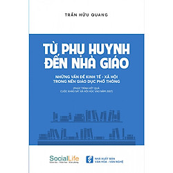 Từ phụ huynh đến nhà giáo – Những vấn đề kinh tế-xã hội trong nền giáo dục phổ thông
