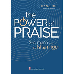 Sách: The Power Of Praise – Sức Mạnh Của Sự Khen Ngợi