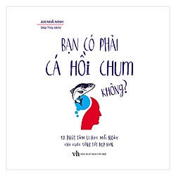 Bạn Có Phải Cá Hồi Chum Không?