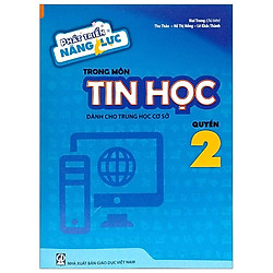 Phát Triển Năng Lực Trong Môn Tin Học Dành Cho Thcs – Quyển 2