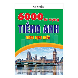 6000 Từ Vựng Tiếng Anh Thông Dụng Nhất