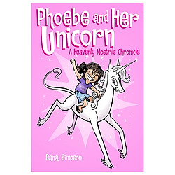 Phoebe And Her Unicorn (Phoebe And Her Unicorn Series Book 1)