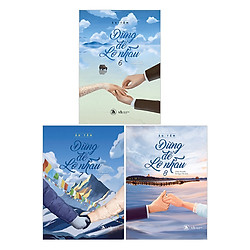 Đừng Để Lỡ Nhau (Tập 6 + 7 + 8) – Tặng Kèm 3 Bookmark + Sổ Ngoại Truyện Niên Bách Ngạn +