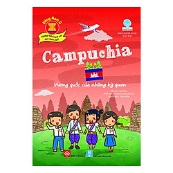 Đông Nam Á – Những Điều Tuyệt Vời Bạn Chưa Biết! – Campuchia – Vương Quốc Của Những Kỳ Qu