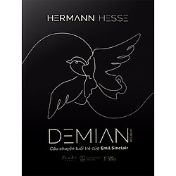Demian: Câu Chuyện Tuổi Trẻ Của Emil Sinclair