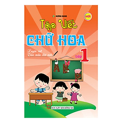 Tập Viết Chữ Hoa Lớp 1 (Tái Bản)