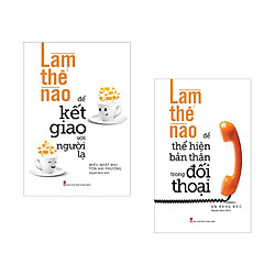 BOOKSET SÁCH: Làm Chủ Trong Giao Tiếp (Làm thế nào để kết giao với gười lạ + Làm thế nào