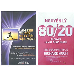 Combo Sách Kinh Tế Và Kỹ Năng Tư Duy: Làm Chủ Tư Duy, Thay Đổi Vận Mệnh + Nguyên Lý 80/20