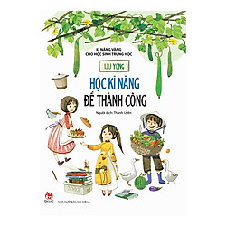 Kĩ Năng Vàng Cho Học Sinh Trung Học – Học Kĩ Năng Để Thành Công (Tái Bản 2019)