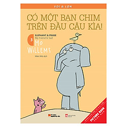 Voi & Lợn – Tập 3 – Có Một Bạn Chim Trên Đầu Cậu Kìa! – There Is A Bird On Your Head!