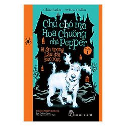 Chú Chó Ma Hoa Chuông Nhà Pepper 01 – Bí Ẩn Trong Lâu Đài Sao Xẹt