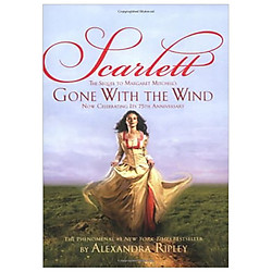 Scarlett: The Sequel to Margaret Mitchell’s “Gone With the Wind”