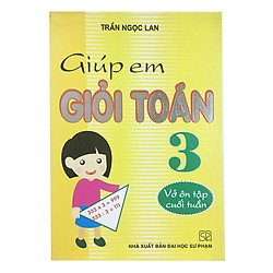 Giúp Em Giỏi Toán 3 (Vở Ôn Tập Cuối Tuần)