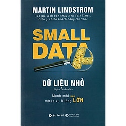 Dữ Liệu Nhỏ – Small Data ( Tặng Bookmark Sáng Tạo )