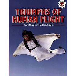 Triumphs of Human Flight