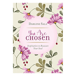 You Are Chosen: Inspiration To Reassure