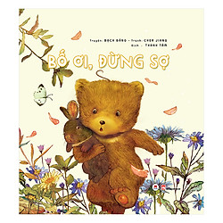 Bố Ơi Đừng Sợ