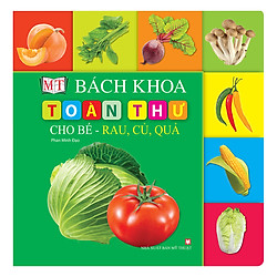 Bách Khoa Toàn Thư Cho Bé – Rau, Củ, Quả