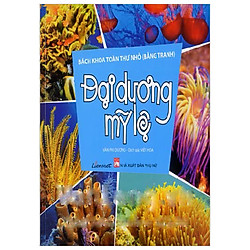 Bách Khoa Toàn Thư Nhỏ – Đại Dương Mỹ Lệ