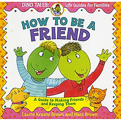 How to Be a Friend: A Guide to Making Friends and Keeping Them:  Cách kết bạn: Hướng dẫn