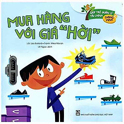 Giúp Trẻ Quản Lý Tài Chính Thông Minh – Mua Hàng Với Giá “Hời”