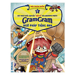 Gram Gram – Đội Thám Hiểm Ngữ Pháp Tiếng Anh – Tập 5 Giới Từ (Tặng kèm booksmark)