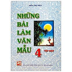 Những Bài Làm Văn Mẫu 4 – Tập 1 (Tái Bản)