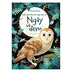 Cuốn Sách Đầu Đời Tuyệt Đẹp Về “Ngày Và Đêm”