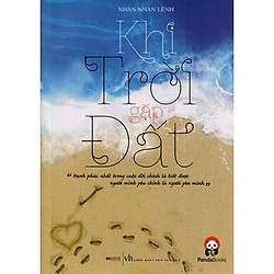 Cuốn Tiểu Thuyết Đem Lại Những Cảm Xúc Rất Chân Thực Và Mạnh Mẽ Cho Người Đọc: Khi Trời G