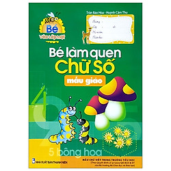 Bé Vào Lớp 1 – Bé Làm Quen Chữ Số Mẫu Giáo