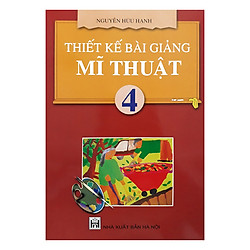 Thiết Kế Bài Giảng Mĩ Thuật 4