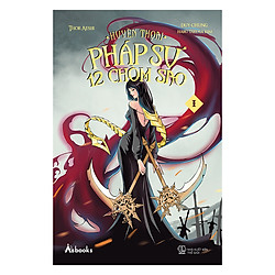 Huyền Thoại Pháp Sư 12 Chòm Sao – Tặng Kèm Bookmark