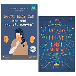 Combo Sách Kỹ Năng Sống Về Tâm Lý Xã Hội: Người Nhạy Cảm – Món Quà Hay Lời Nguyền? + Tại