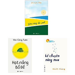 Bộ 3 cuốn tản văn từ thiên nhiên chiêm nghiệm về cuộc đời: Kể Chuyện Nắng Mưa – Hạt Nắng