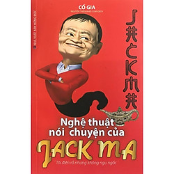Nghệ Thuật Nói Chuyện Của Jack Ma