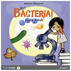 Xin Chào, Vi Khuẩn (Sách Song Ngữ Anh-Việt) – Tái Bản 2019