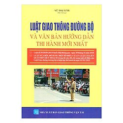 Luật Giao Thông Đường Bộ Và Văn Bản Hướng Dẫn Thi Hành Mới Nhất