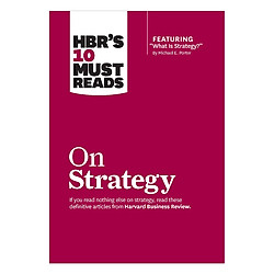 HBR’s 10 Must Reads on Strategy (including featured article “What Is Strategy?”)